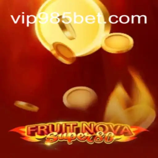 Explorando FruitNovaSuper80: O Novo Sensação no Mundo dos Jogos com 985bet