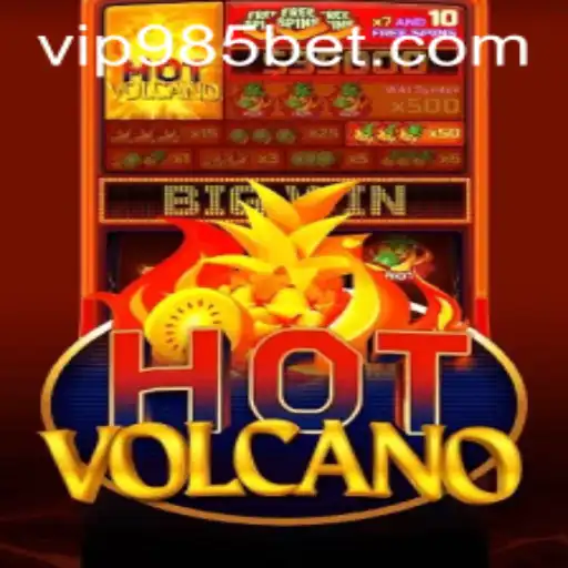 Explorando HotVolcano: Uma Aventura no Mundo 985bet