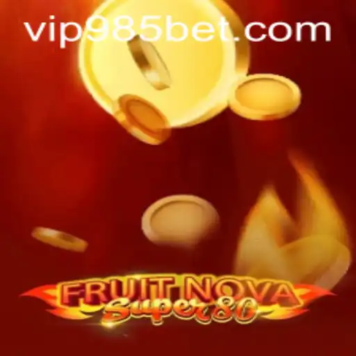 Explorando FruitNovaSuper80: O Novo Sensação no Mundo dos Jogos com 985bet